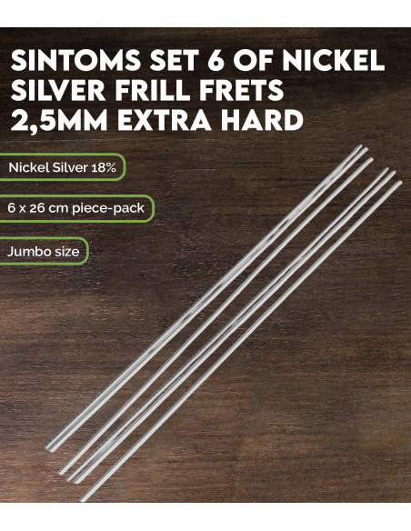 SINTOMS Set 6 of Nickel Silver frill frets 2,5mm extra hard