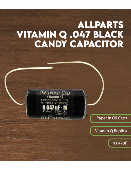 Condensador 0.047uF Vitamin Q Black Candy