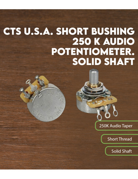 CTS U.S.A. short bushing 250 K audio potentiometer. Solid shaft |