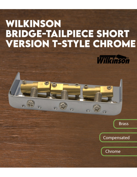 Wilkinson bridge-tailpiece short version T-Style Chrome