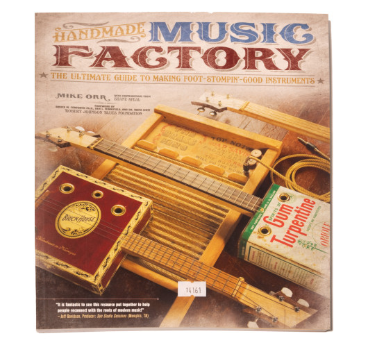 Handmade Music Factory: The Ultimate Guide to Making Foot-Stompin Good Instruments | Maderas Barber