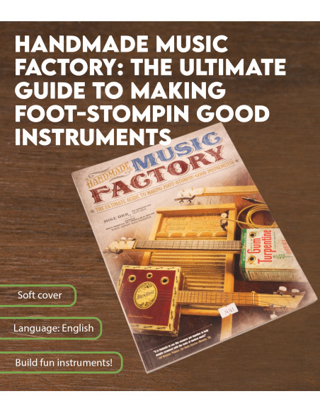 Handmade Music Factory: The Ultimate Guide to Making Foot-Stompin Good Instruments | Maderas Barber