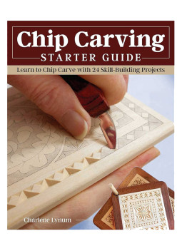 Chip Carving Starter Guide: Learn to Chip Carve with 24 Skill-Building Projects | Maderas Barber