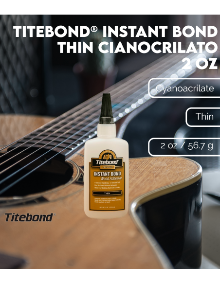 Características Instant Bond Thin Cianocrilato 2 oz de Titebond®