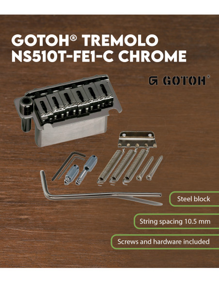 Características Tremolo Gotoh® Cromo NS510T-FE1-C