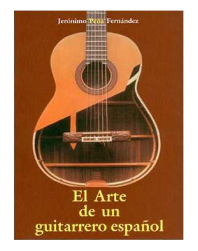 El Arte de un guitarrero español