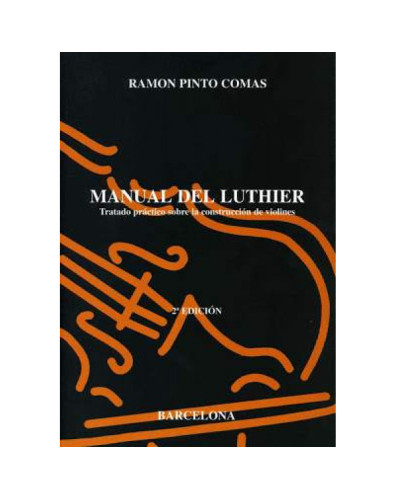 Manual del Luthier. Ramón Pinto Comas