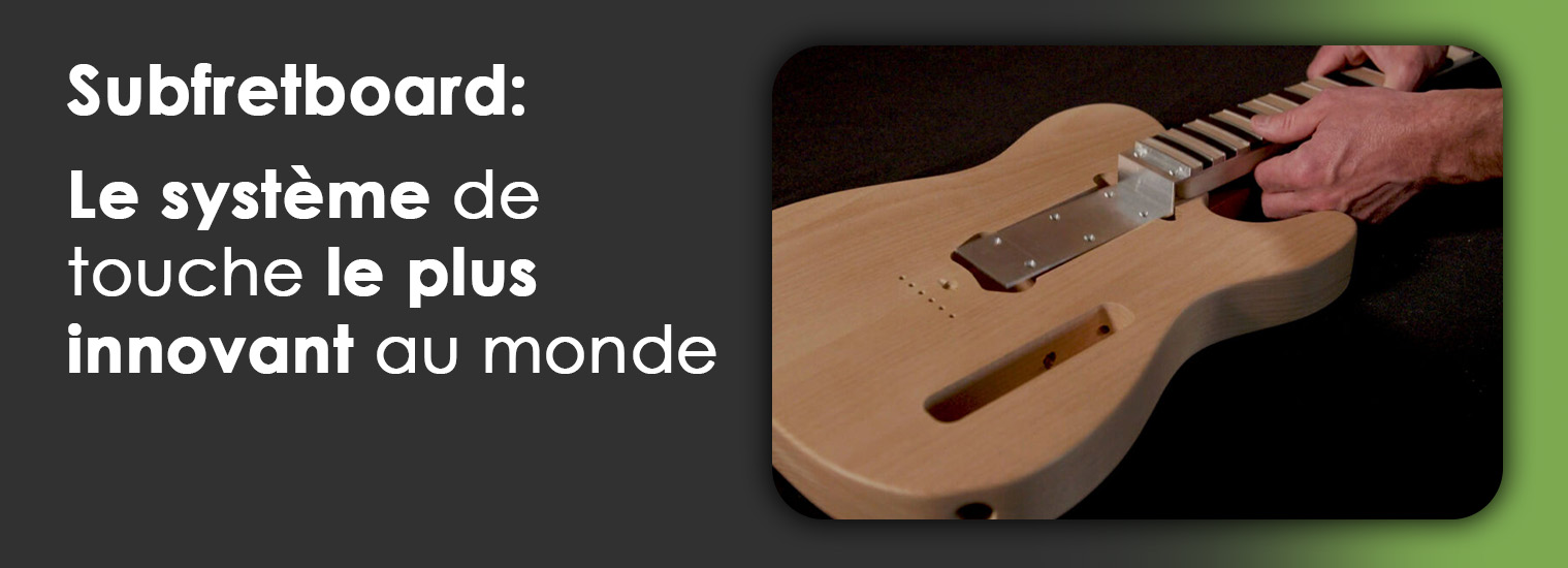 Subfretboard: el sistema m&aacute;s innovador del mundo