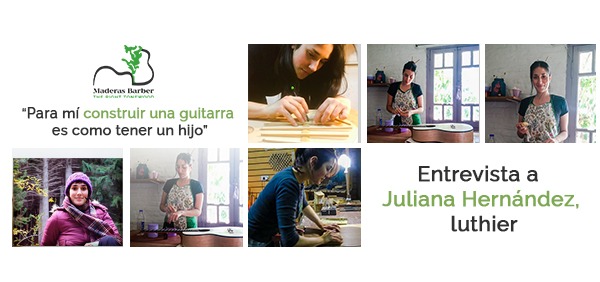 Juliana Hernández, luthier: "For me, building a guitar is like having a child".